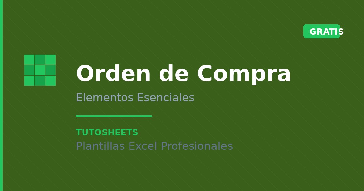 Elementos de una Orden de Compra: Qué Debe Incluir